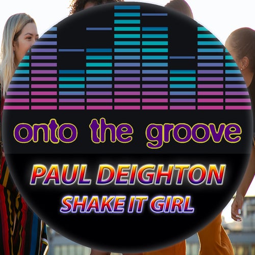 Paul Deighton - Shake It Girl [OTG203]